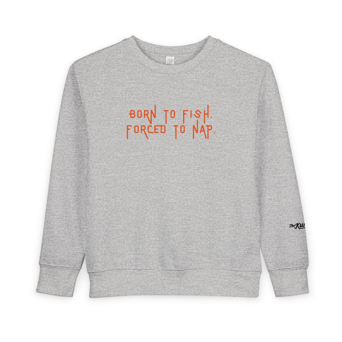 Born to Fish, Forced to Nap | Toddler Sweatshirt by The Kurrent Supply