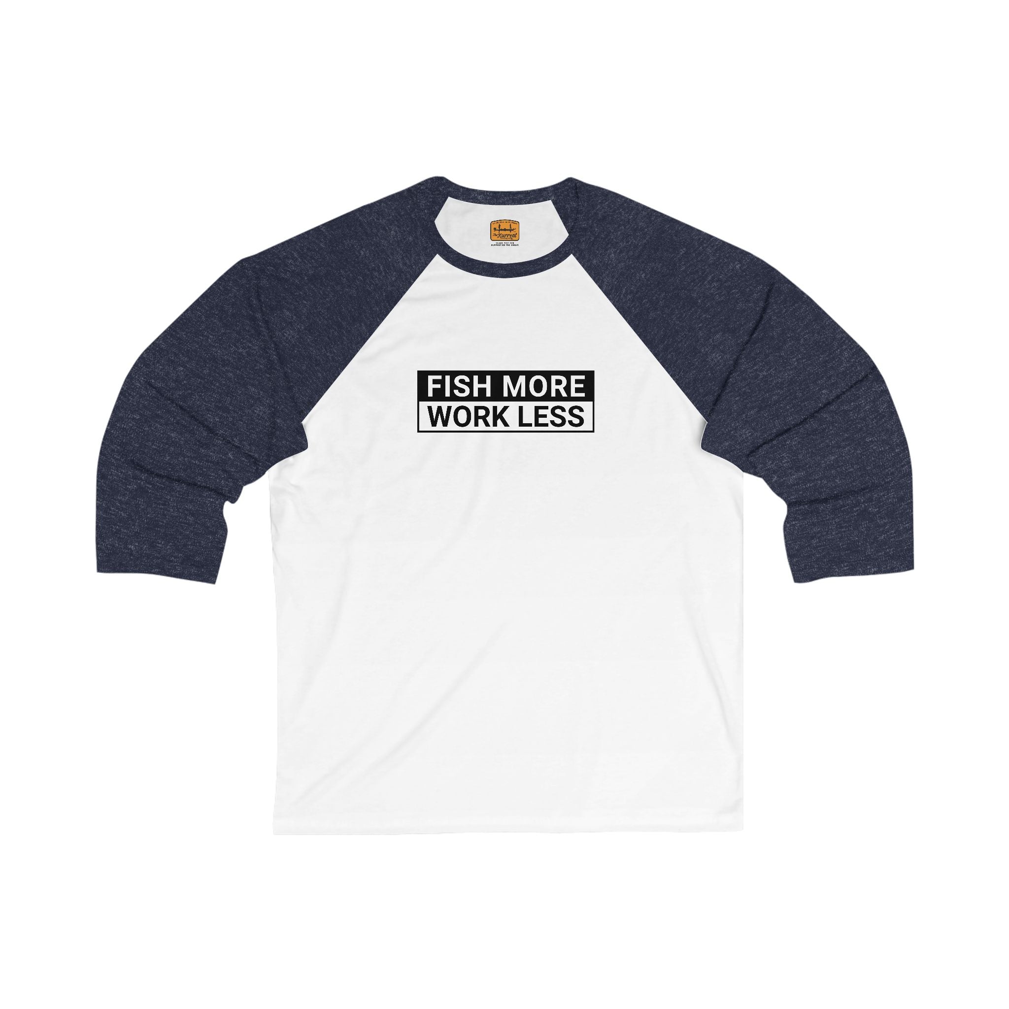 Fish More. Work Less. | Baseball Tee by The Kurrent Supply