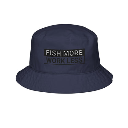 Fish More. Work Less. | Bucket Hat by The Kurrent Supply